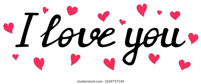 I love you. Handwritten text with hearts. Lettering I love you isolated on white background. Vector illustration. For card, wedding, Valentine's day, T-shirt.