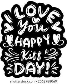 love you happy kiss day valentines day black vector graphic design and cut file