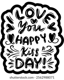 love you happy kiss day valentines day black vector graphic design and cut file