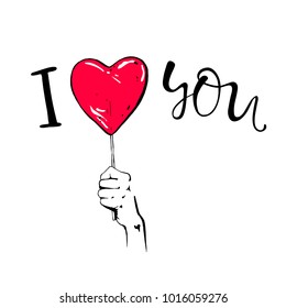 I love you. I heart you. lollipop in hand. Black, white and red color. for postcard, greetingcard, web, Valentines day calligraphy card. Hand drawn design elements. Handwritten modernv lettering.