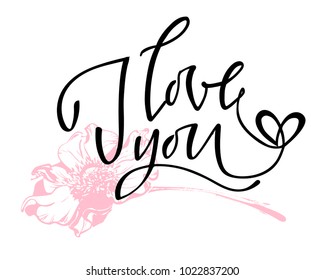 I love you. I heart you. Valentines day calligraphy card. Hand drawn design elements. Handwritten modern brush lettering.