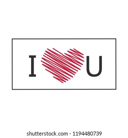 I love you. I heart you. Valentines day greeting card with calligraphy. Hand drawn design elements. Handwritten modern brush lettering.