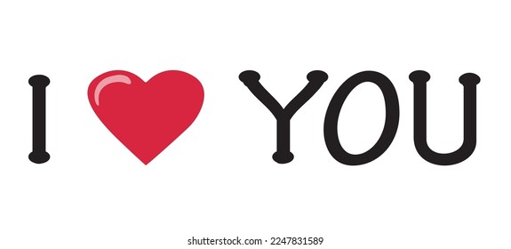 I love you. I heart you for valentines day greeting card. Lettering vector illustration for poster, card, banner valentine day, wedding. Hand drawn word - love you, red heart. 