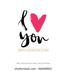 I love you. I heart you. Valentines day greeting card with calligraphy. Hand drawn design elements. Handwritten modern brush lettering.