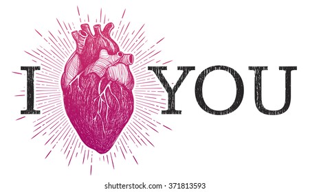 I Love You With Human Anatomical Heart Isolated On White Background. Vintage Hand Drawn Vector Illustration.