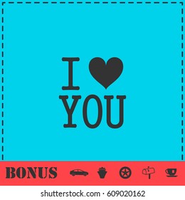 I love you icon flat. Simple vector symbol and bonus icon
