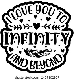 i love you to infinity and beyond black vector graphic design and cut file