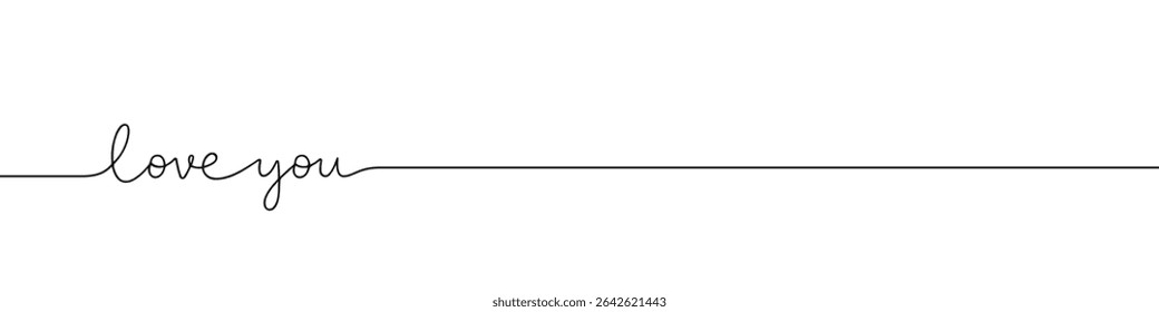 Love you inscription continuous one line drawing with word. Minimalistic drawing of phrase illustration.