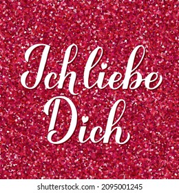 I Love You inscription in German. Danke calligraphy hand lettering on red glitter background. Valentines day card. Vector template for banner, postcard, typography poster, postcard, flyer, etc.