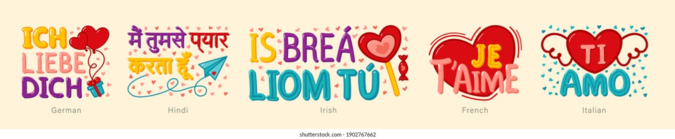 I Love You Inscriptions in different languages. Inscriptions "I Love You" in Italian, French, Irish, Hindi, German in cartoon style for posters, greeting card, stickers, print