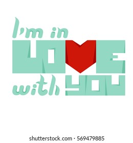 I'm in love with you. Inspirational quote. Vector illustration