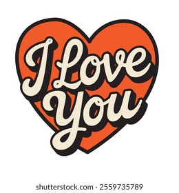 I love you. An inspiring handwritten quote against the background of a heart. Lettering. Retro style. It can be used to print posters, T-shirts.