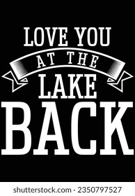 Te quiero en el diseño de arte vectorial de la parte trasera del lago, archivo eps. archivo de diseño para camiseta. SVG, archivo de diseño de corte EPS