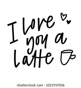 I Love You A Latte