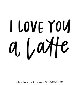 I Love You A Latte