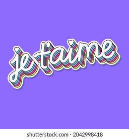 I LOVE YOU LETTERING IN FRENCH, SLOGAN PRINT VECTOR