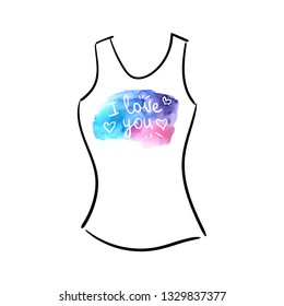 I love you lettering girl shirt design. Front template technical sketch of sleeveless shirt. Watercolor splash background. Hand drawn summer quote design.