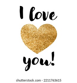 I love you lettering with heart. Valentines day calligraphy glitter card. Hand drawn design elements