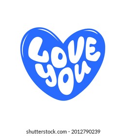 Love you lettering. Vector art. Hand drawn modern lettering in heart form. Love You. Valentine card. Romantic quote.