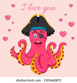 I love you!  lettering Vector isolated  illustration with Cute Pirate octopus.  Print for T-shirt or children book on pink background with hearts