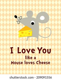 i love you like a mouse loves cheese poster