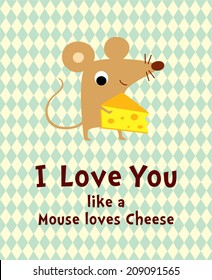 i love you like a mouse loves cheese poster