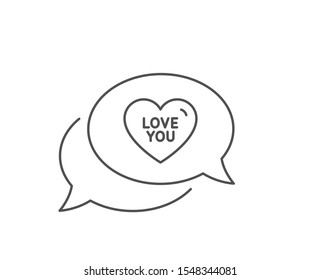 Love you line icon. Chat bubble design. Sweet heart sign. Valentine day symbol. Outline concept. Thin line love you icon. Vector