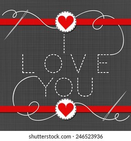 I love you lovely sewed romantic Valentines Day card on gray background