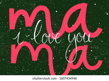 i love you mama vector lettering