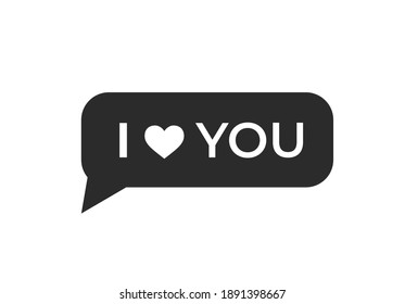 Ich liebe es, dass du ein Nachrichtensymbol hast. Ich liebe Chat-Blase. Valentinstag und Liebessymbol. isoliertes Vektorbild