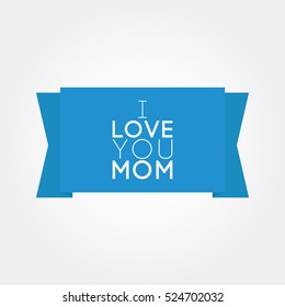 I love you mom