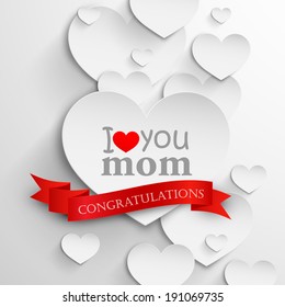 I love you mom. Abstract holiday background with paper hearts and ribbon. Mothers day concept 