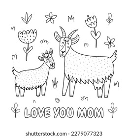 Love you Mom black and white print with a cute mother goat and her baby kid. Funny animals family coloring page for Mother’s Day. Vector illustration