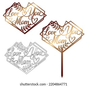 Love you MOM - cake topper with balloon. Sign for laser cutting svg