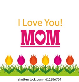 i love you mom card vector illustration design