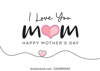 Love you Mom - continuous one line. Mother day concept