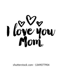 I Love You Mom Images Stock Photos Vectors Shutterstock