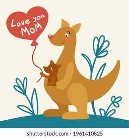 Love you mom! Cute mother kangaroo with its little baby. Kangaroo cub holds heart-shaped balloon with handwritten quote. Vector Mother's day card in flat style.