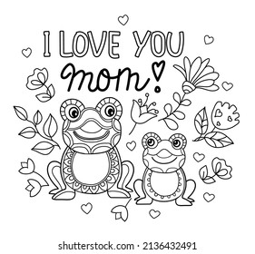 I love you mom! Cute Mothers's day greeting card. Hand drawn coloring page. Sublimation, linear drawing with funny animals. Lettering, Coloring pictures. Vector black and white, silhouette, cut out