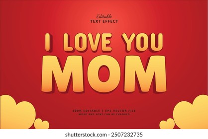 I love you mom editable text effect style 3d celebration with heart love