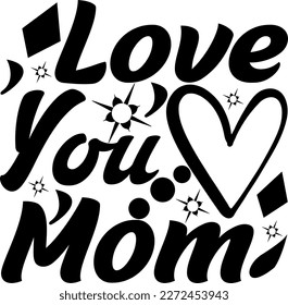 I love you mom elegant lettering with swooshes. Hand drawn phrase for Happy Mother's Day. Calligraphy vector text in linear style.