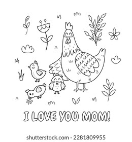 I love you mom ever black and white print with a cute mother chicken and her baby chick. Funny animals family coloring page for Mother’s Day. Vector illustration