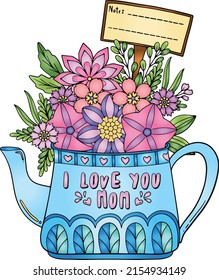 I love you Mom font with a tea pot and flower elements. Hand-drawn with inspiration word. Doodles art for Mother's day or Love Cards. Coloring for adults and kids. Vector Illustration.