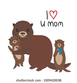 I Love You Mom! Funny brown kids otters with fish on white background. Excellent gift card for Mother's Day. Thanks mom. Kawaii Greeting print. Vector