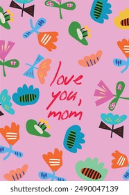 Love you mom  greeting card with colorful doodle hand drawn flowers. Happy mother day trendy illustration as card, vector, social media post.