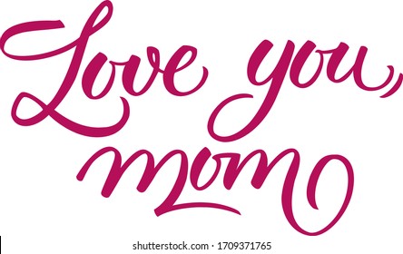 Love You Mommy Images Stock Photos Vectors Shutterstock