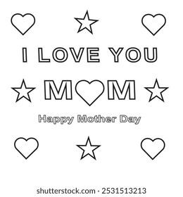 I Love You Mom. Happy Mother Day Vector graphics illustration or logo concept. EPS file.