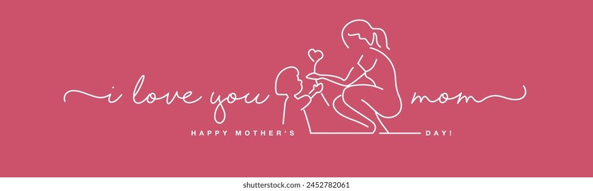 I love you mom Happy Mothers Day pink handwritten calligraphy lettering line design draw of giving heart and love to mom pink background banner