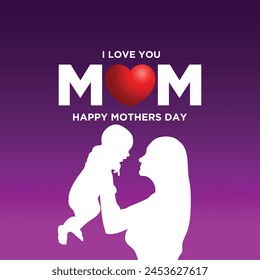 I Love You Mom. Happy Mother's Day mom and child affection concept greeting design for all mother lovers. Mother's Day Banner Design on a purple gradient. EPS Format.