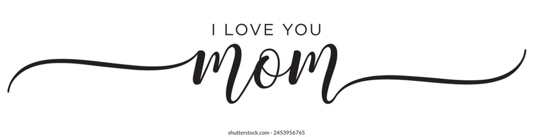 I love you MOM - Happy Mother's Day Kalligraphie-Pinsel-Text-Banner mit durchsichtigem Hintergrund	